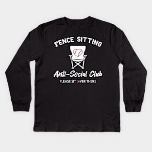 Funny Fence Sitting Anti Social Club Baseball Softball Mom Dad Boys Girls Kids Long Sleeve T-Shirt